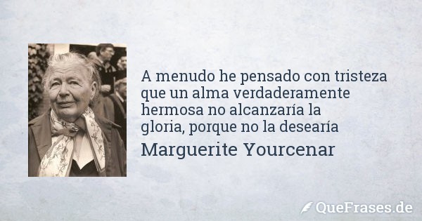marguerite-yourcenar-a-menudo-he-pensado-con.jpg