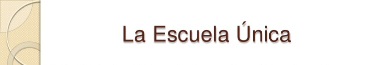 la escuela única